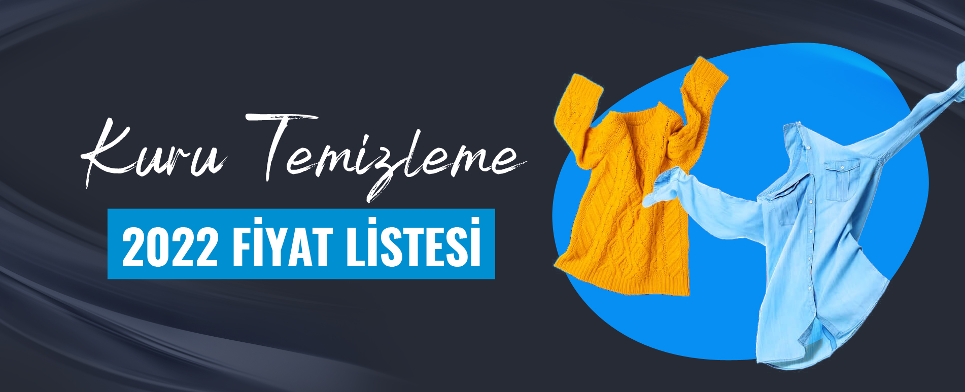 Kuru Temizleme Fiyatları